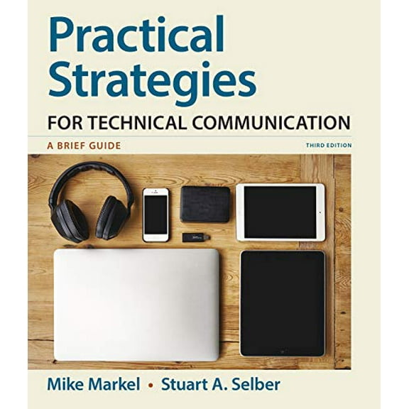 Pre-Owned Practical Strategies for Technical Communication: A Brief Guide, 9781319104320, 1319104320, Paperback, Third edition