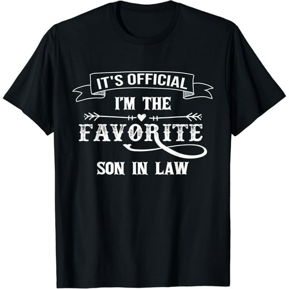 It's Official I'm The Favorite Son in Law Funny gift men's T-Shirt