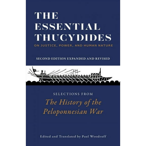 The Essential Thucydides: On Justice, Power, and Human Nature : Selections from The History of the Peloponnesian War (Edition 2) (Paperback)