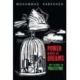 thumbnail image 1 of Pre-Owned Power Born of Dreams: My Story Is Palestine (Paperback) 1951491149 9781951491147, 1 of 2