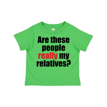 

Inktastic Really My Relatives Gift Toddler Boy or Toddler Girl T-Shirt