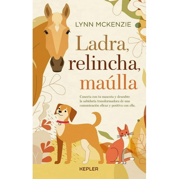 Ladra, Relincha, Maulla, (Paperback)