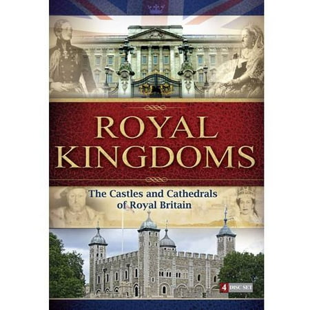 Royal Kingdoms: Castles & Cathedrals of Royal Brit