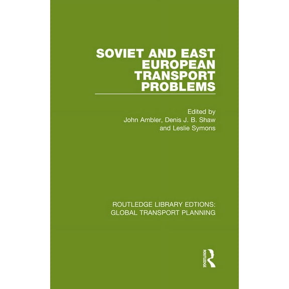 Routledge Library Edtions: Global Transp Soviet and East European Transport Problems, Book 3, (Hardcover)