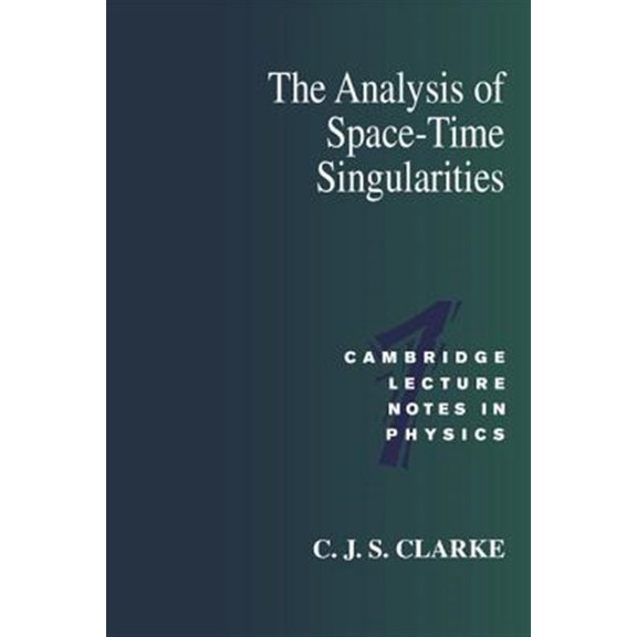 Pre-Owned Cambridge Lecture Notes in Physics The Analysis of Space-Time Singularities, Book 1, (Paperback)