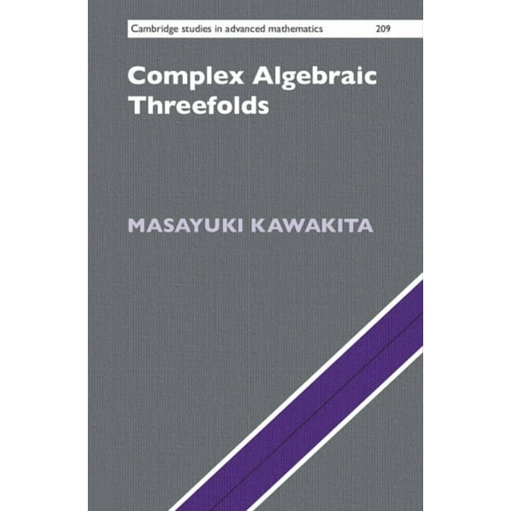 Cambridge Studies in Advanced Mathematic Complex Algebraic Threefolds, Book 209, (Hardcover)