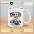 thumbnail image 2 of Shop4Ever® May Your Coffee Be Stronger Than Your Daughter's Attitude Ceramic Coffee Mug Cup Mother's Day Gift (White 11 oz.), 2 of 4