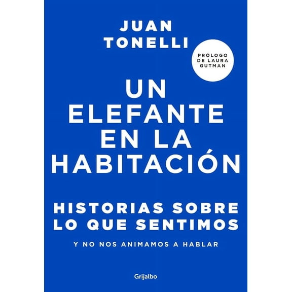 Un elefante en la habitación: Historias sobre lo que sentimos y no nos animamos a hablar / An Elephant in the Room: Stories About What We Feel (Paperback)