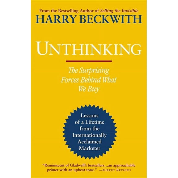 Unthinking: The Surprising Forces Behind What We Buy, (Paperback)