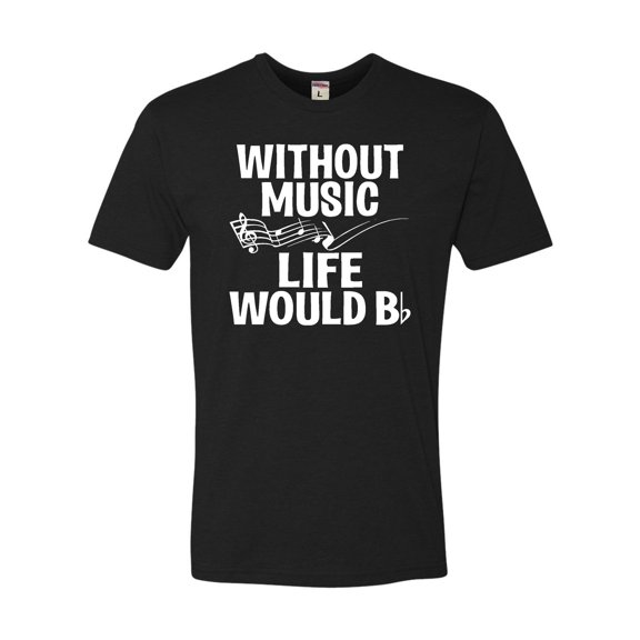 Adult Without Music Life Would B Flat Funny Music Lovers Deluxe T-Shirt