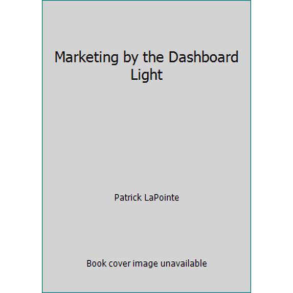 Pre-Owned Marketing by the Dashboard Light (Hardcover) 1563180367 9781563180361