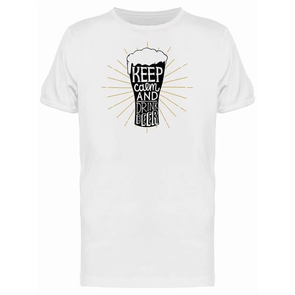 Keep Calm And Drink Beer Glass Tee Men's -Image by Shutterstock