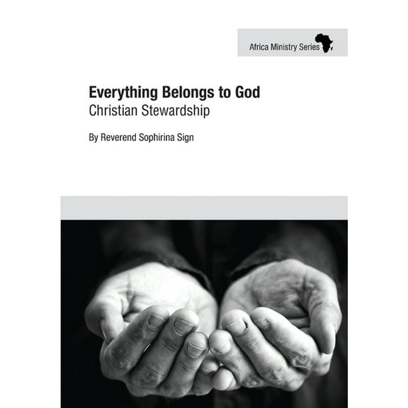 Everything Belongs to God: Christian Stewardship, (Paperback)