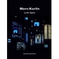 thumbnail image 1 of Marc Karlin: Look Again, 1 of 1