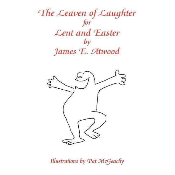 The Leaven of Laughter for Lent and Easter (Paperback)