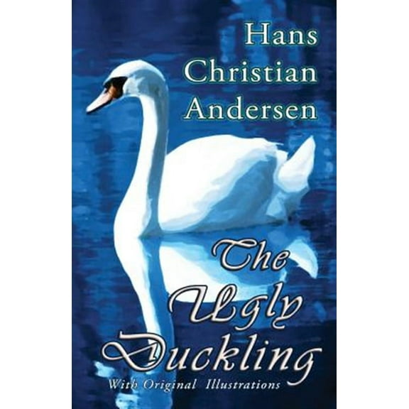 The Ugly Duckling (with Original Illustrations)