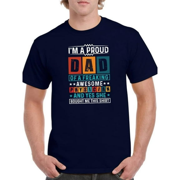 Proud Dad Of A Physician T-Shirt Men -Image by Shutterstock, Male Small