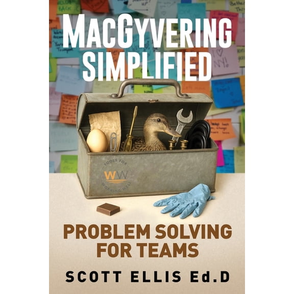 Intentional Culture MacGyvering Simplified: Problem Solving for Teams, Book 3, (Paperback)