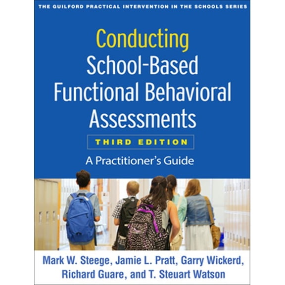 Pre-Owned Conducting School-Based Functional Behavioral Assessments, Third Edition: A Practitioner's Guide (The Guilford Practical Intervention in the Schools Series)