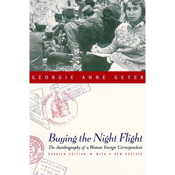 Buying the Night Flight : The Autobiography of a Woman Foreign Correspondent (Paperback)