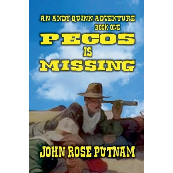 Andy Quinn Adventure Pecos is Missing, Book 1, (Paperback)