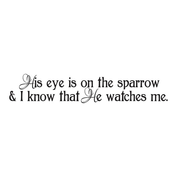 Children His eye is on the Sparrow Inspirational Quotes & Sayings Wall Decal Decoration Religious Bible Verse Vinyl Wall Decal Lasts Years and Easily Removable - Size: 10 In(W) x 2 In(H)