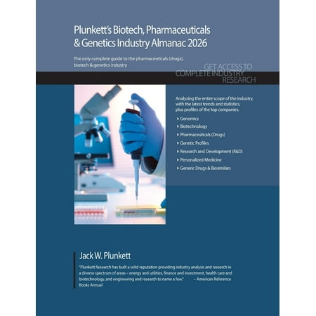 Plunkett s Biotech Pharmaceuticals & Genetics Industry Almanac 2026: Biotech Pharmaceuticals & Genetics Industry Marke (Paperback)