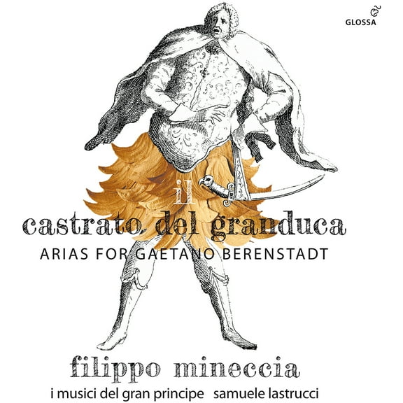 Filippo Mineccia - Il Castrato Del Granduca - Arias for Gaetano - Music & Performance - CD