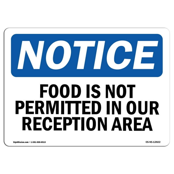 OSHA Notice Sign - Food Is Not Permitted In Our Reception Area | Plastic Sign | Protect Your Business, Work Site, Warehouse & Shop Area |  Made in the USA
