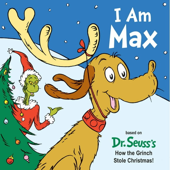 I Am Max: Based on Dr. Seuss's How the Grinch Stole Christmas! (Board Book)