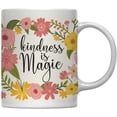 thumbnail image 1 of Kindness is Magic Floral Flowers with Funny Rude Quote Ceramic Coffee Mug, 1 of 1