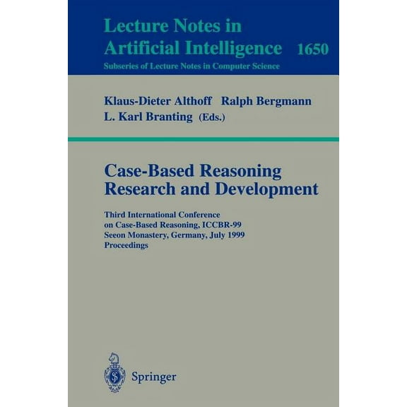 Case-Based Reasoning Research and Development: Third International Conference on Case-Based Reasoning, Iccbr-99, Seeon M, (Paperback)