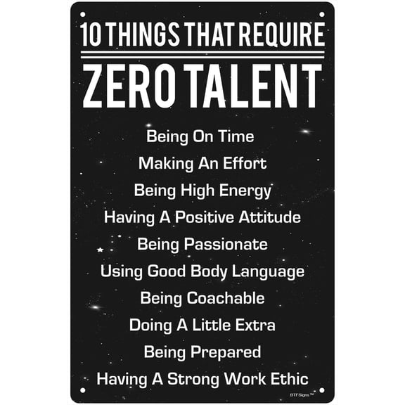 Motivate Sign 10 Things That Require Zero Talent Sign Inspirational And Uplifting Wall Art Decoration (Aluminum) Size: 8 x 12 inch