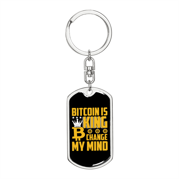Bitcoin is King Crypto Stainless Steel or 18k Gold Premium Swivel Dog Tag Keychain