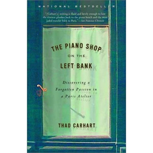 Pre-Owned The Piano Shop on the Left Bank : Discovering a Forgotten Passion in a Paris Atelier 9780375758621