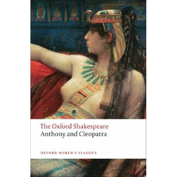 Pre-Owned The Oxford Shakespeare: Anthony and Cleopatra (Oxford World's Classics)