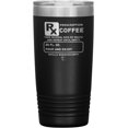 thumbnail image 1 of Prescription Coffee Rx Tumblers 20oz Insulated Tumbler/Black, 1 of 1