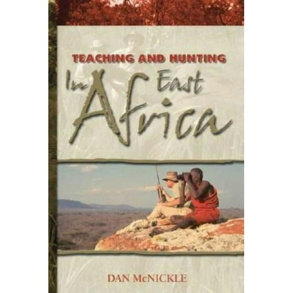 Teaching and Hunting in East Africa, (Paperback)