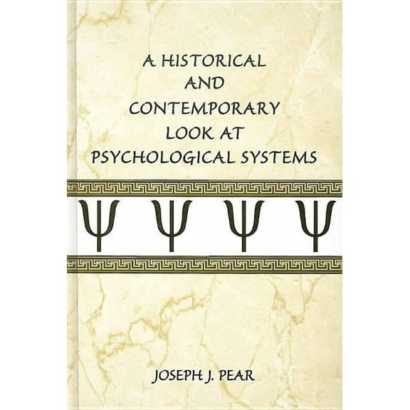 A Historical and Contemporary Look at Psychological Systems, (Hardcover)