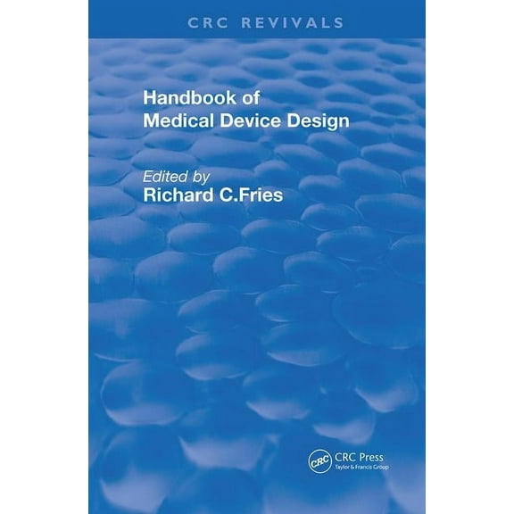 Routledge Revivals Handbook of Medical Device Design, (Paperback)