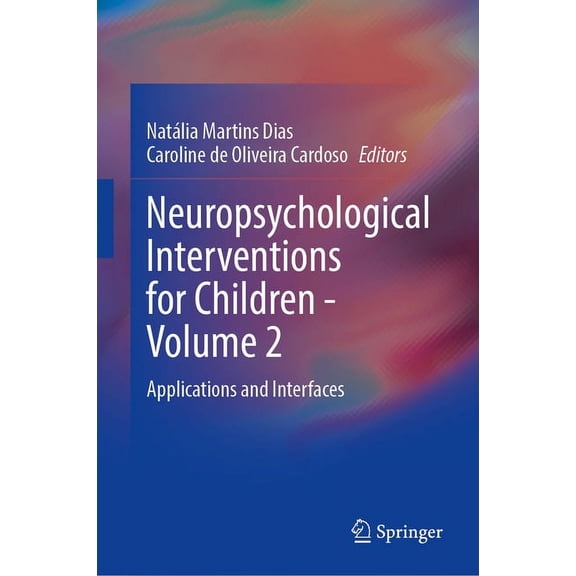Neuropsychological Interventions for Children - Volume 2: Applications and Interfaces, (Hardcover)
