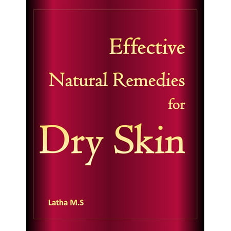 Effective Natural Remedies for Dry skin - eBook