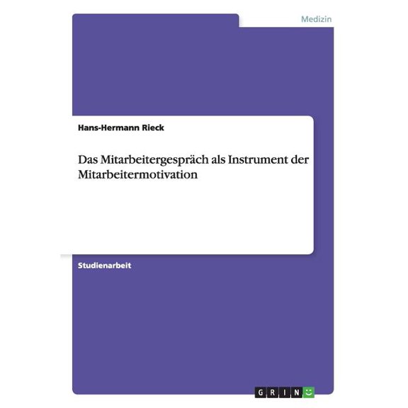 Das Mitarbeitergespräch als Instrument der Mitarbeitermotivation (Paperback)