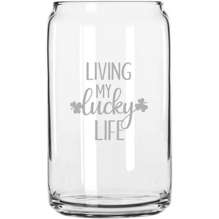 

Living My Lucky Life St Patrick s Day Etched 16oz Libbey Can Glass