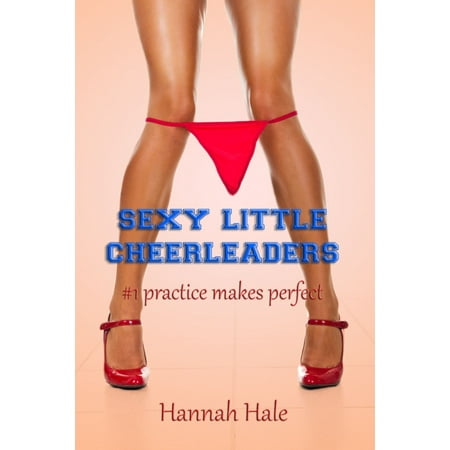 Sexy Little Cheerleaders: #1 Practice Makes Perfect - eBook