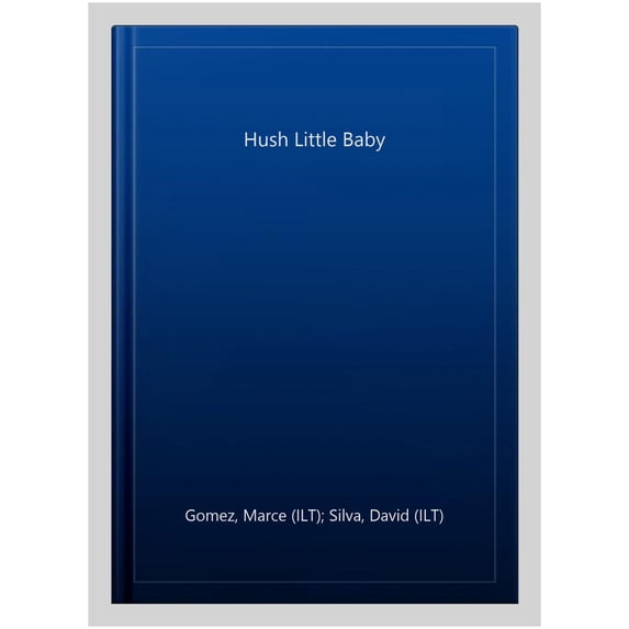 Pre-Owned Hush Little Baby (Hardcover)