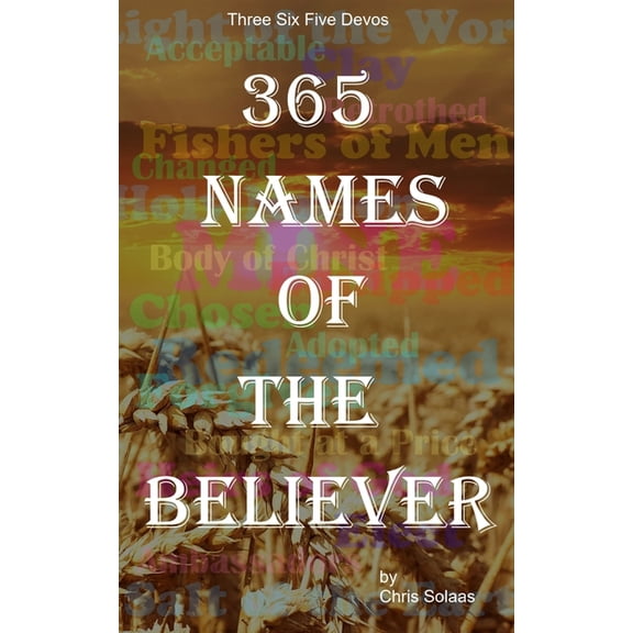 365 Names of the Believer, (Paperback)
