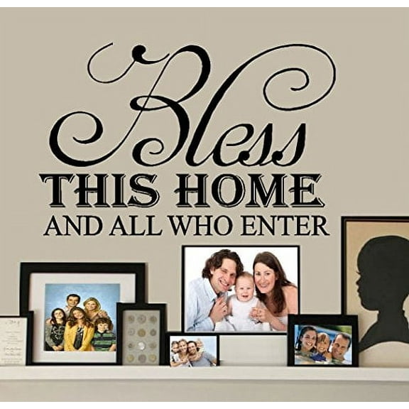 Decal ~ Bless this home and all who enter #4 13" x 20" Wall or Door Decal (Black)