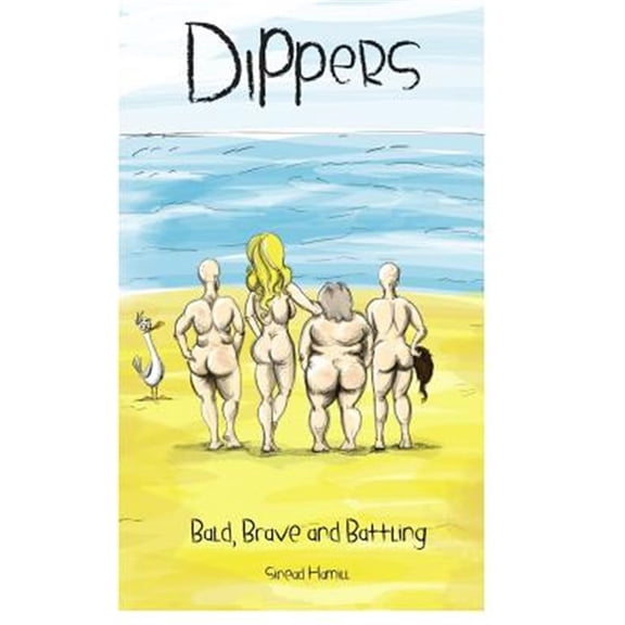 Pre-Owned Dippers: Bald, Brave Battling Paperback 1546577912 9781546577911 Sinead Hamill