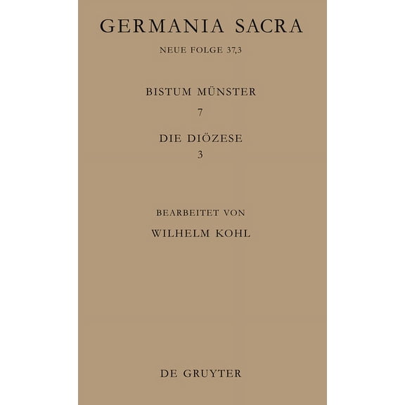 Die BistÃ¼mer Der Kirchenprovinz KÃ¶ln. Das Bistum MÃ¼nster 7,3: Die DiÃ¶zese, (Hardcover)